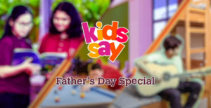 Kids Say: Father's Day Special