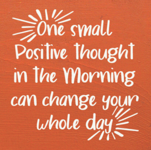 one small positive thought