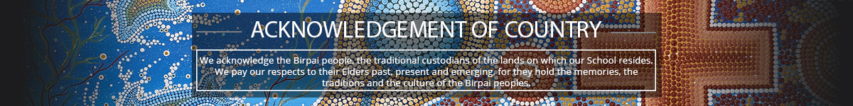 We acknowledge the Birpai People of the Bundjalung Nation, the Traditional Custodians of the lands on which our school resides. We pay our respects to the elders past, present and emerging, for they hold the memories, the traditions and the culture of the Birpai Nation.