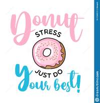 donut-stress-just-do-your-best-funny-quote-doughnut-vector-poster-219408127