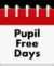 Pupil Free Days.png