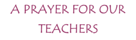 Pray for our Teachers