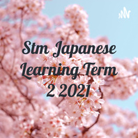 STM Japanese Learning Term 2 2021